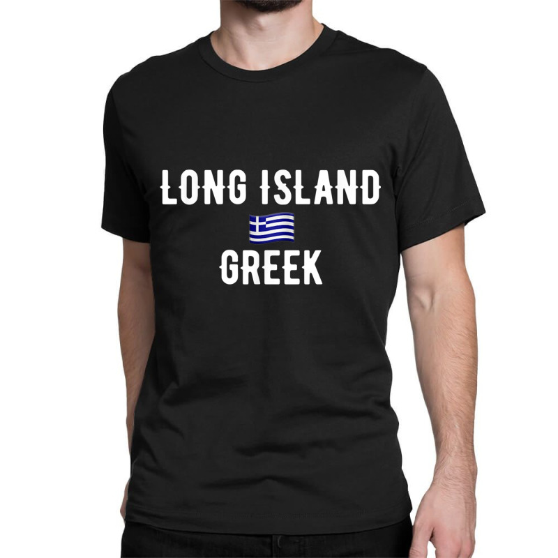 Long Island Greek! Flag Of Greece New York T Shirt Classic T-shirt by cm-arts | Artistshot