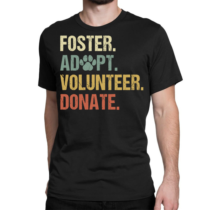 Vintage Foster Adopt Volunteer Donate Animals Rescue Shelter Long Slee Classic T-shirt by cm-arts | Artistshot