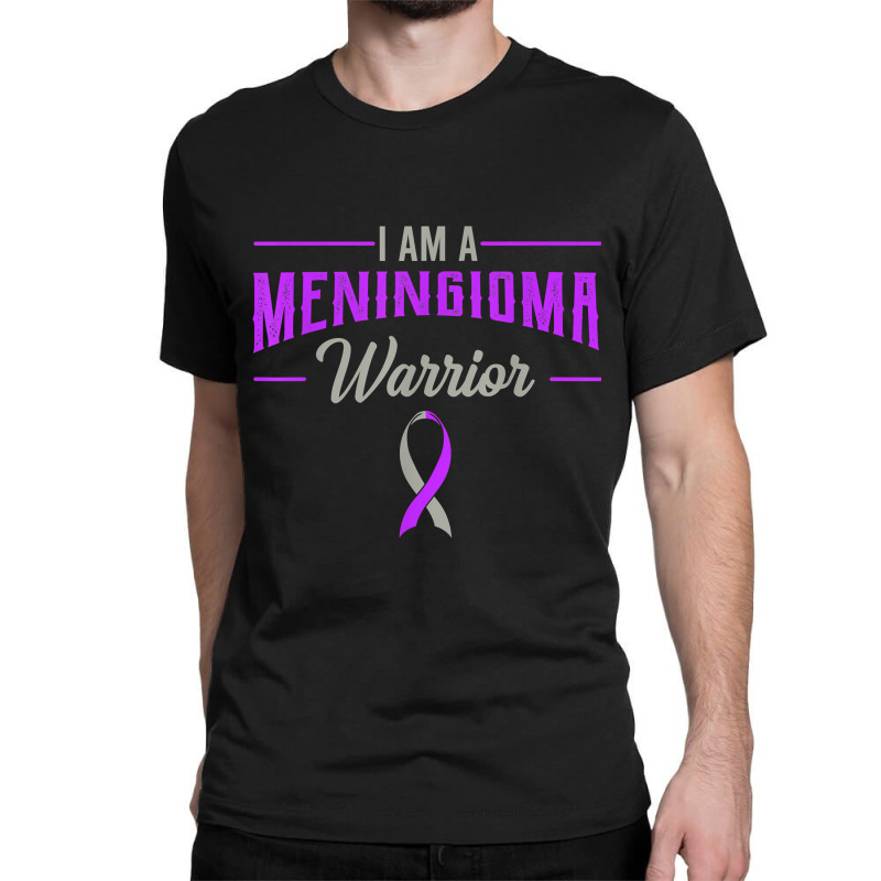 I Am A Meningioma Warrior Meningeal Tumor Cancer Awareness Classic T-shirt by KellyStella | Artistshot