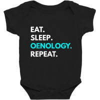 Eat Sleep Oenology Repeat T Shirt   Oenology Tees Baby Bodysuit | Artistshot