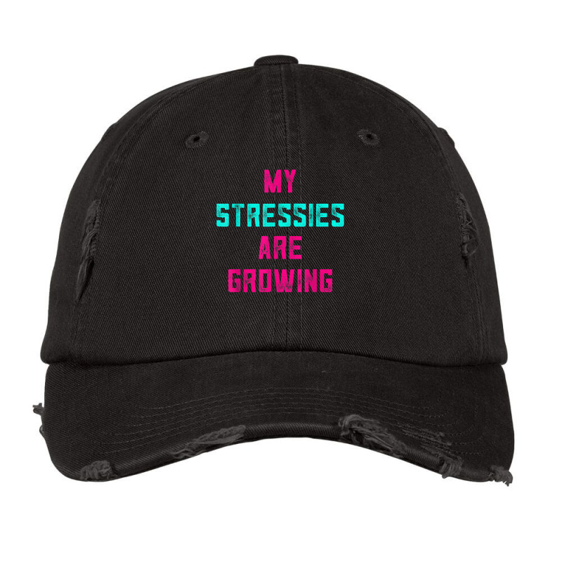 My Stressies Are Growing Funny Overworked Stressed Out Shirt Vintage Cap by cm-arts | Artistshot