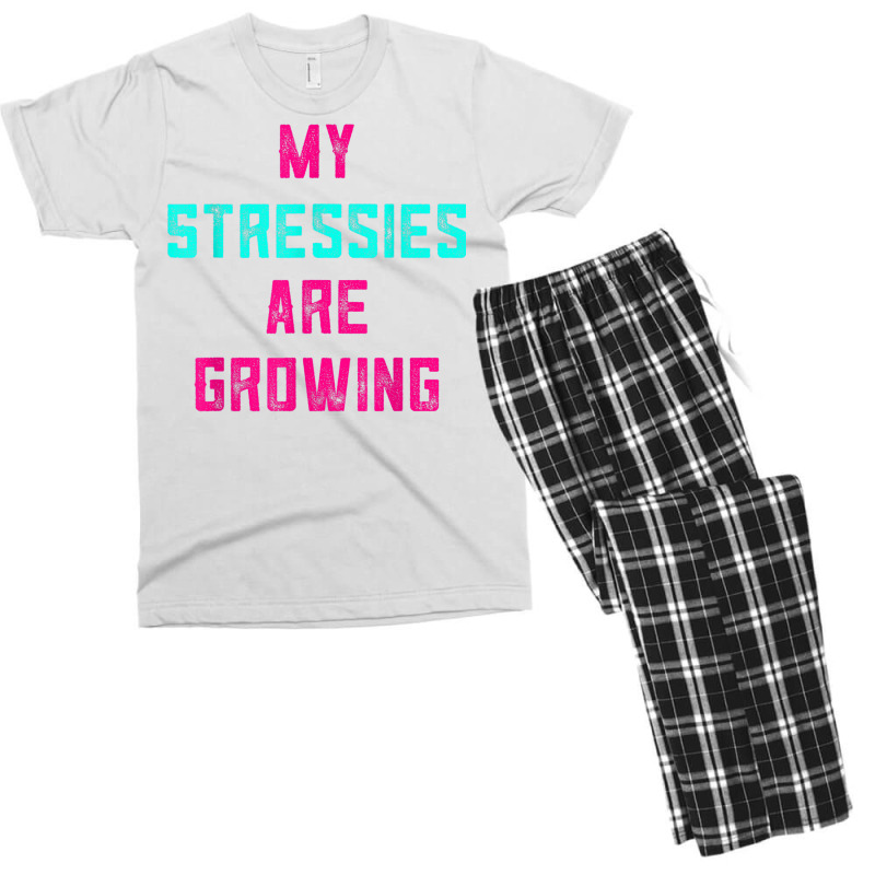 My Stressies Are Growing Funny Overworked Stressed Out Shirt Men's T-shirt Pajama Set by cm-arts | Artistshot