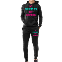 My Stressies Are Growing Funny Overworked Stressed Out Shirt Hoodie & Jogger Set | Artistshot