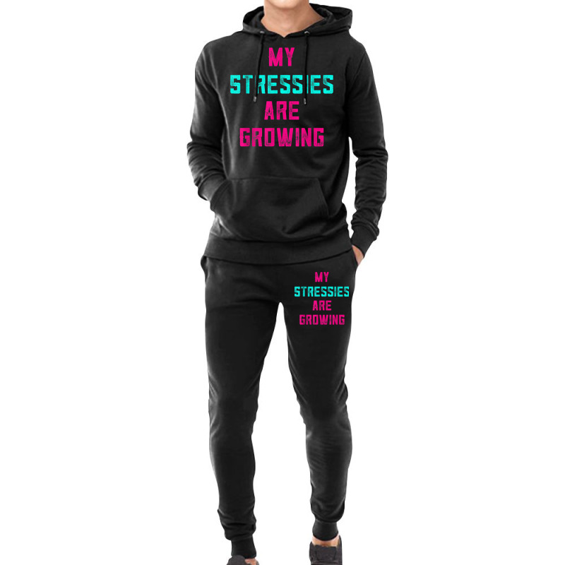 My Stressies Are Growing Funny Overworked Stressed Out Shirt Hoodie & Jogger set by cm-arts | Artistshot