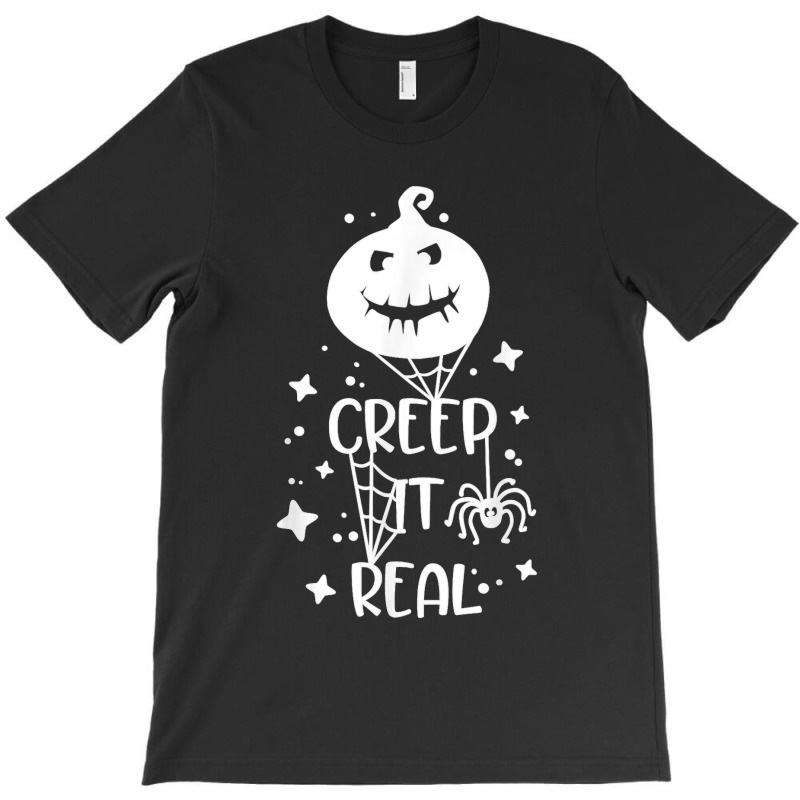 Funny Creep It Real Halloween Pumpkin Party Costume Design T Shirt T-shirt | Artistshot