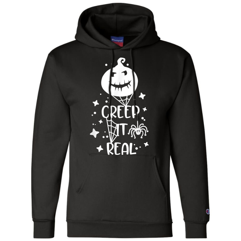 Funny Creep It Real Halloween Pumpkin Party Costume Design T Shirt Champion Hoodie | Artistshot