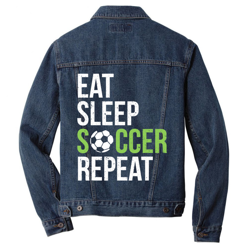 Eat Sleep Soccer Repeat Soccer Player Gift Green Men Denim Jacket | Artistshot