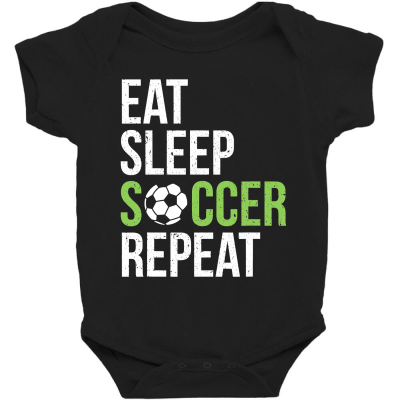 Eat Sleep Soccer Repeat Soccer Player Gift Green Baby Bodysuit | Artistshot