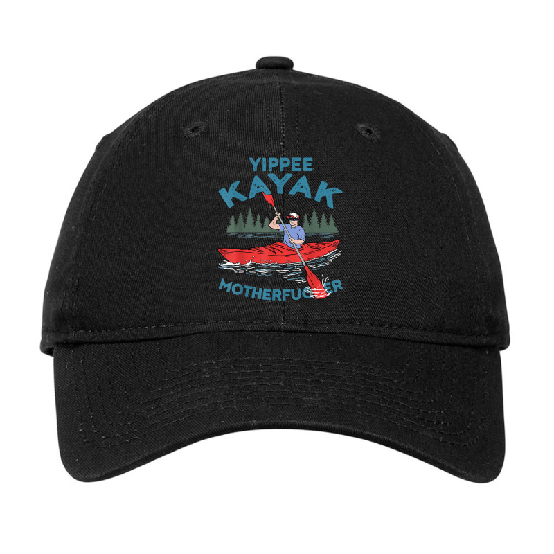 Funny Kayak Yippee Kayak Men Canoeist Kayaking Adjustable Cap | Artistshot