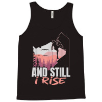 And I Still Rise Rock Climber Boulderer Bouldering Tank Top | Artistshot