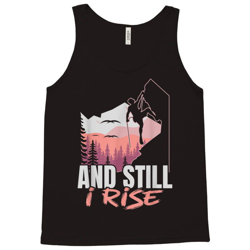 And I Still Rise Rock Climber Boulderer Bouldering Tank Top | Artistshot