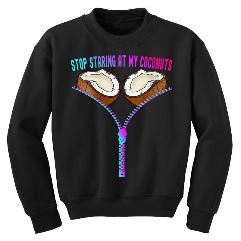 Womens Colorful Summer Coconut Bra Stop Staring At My Coconuts Girl V Youth Sweatshirt by cm-arts | Artistshot