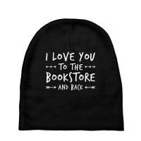 Book Humor Shirt  Love You To The Bookstore Shirt Baby Beanies | Artistshot