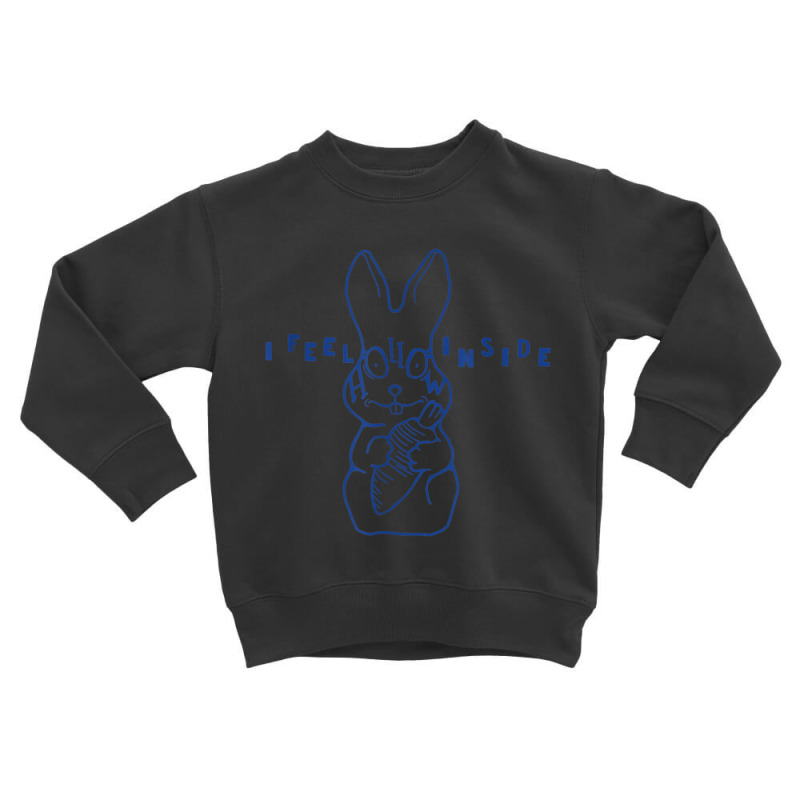 I Feel Hollow Inside   Quirky Nihilist Easter Candy Apparel Toddler Sweatshirt by cm-arts | Artistshot