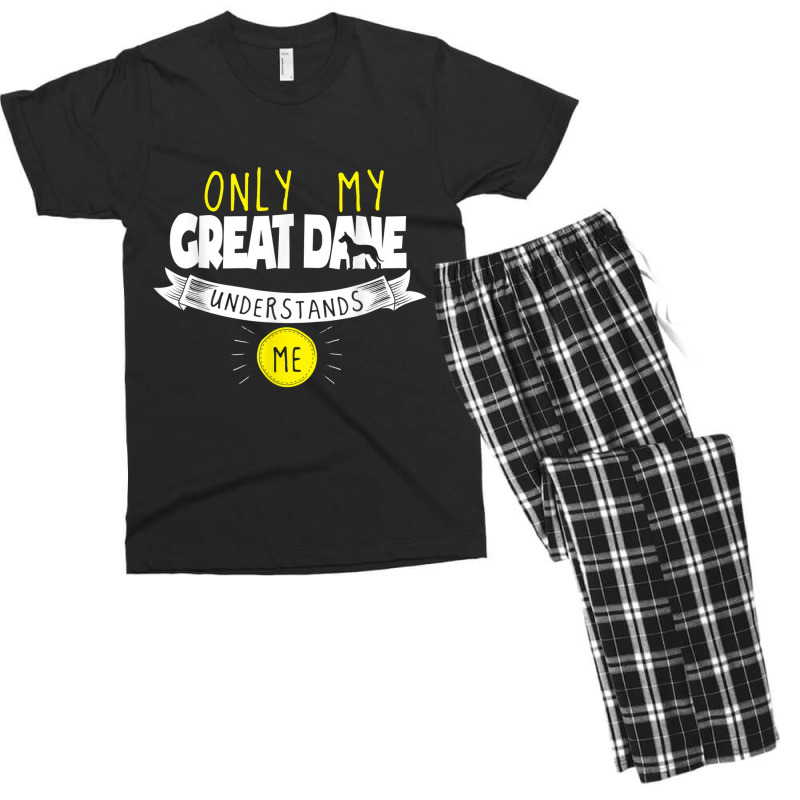 Great Dane T Shirt Only My Great Dane Understands Me Men's T-shirt Pajama Set by cm-arts | Artistshot