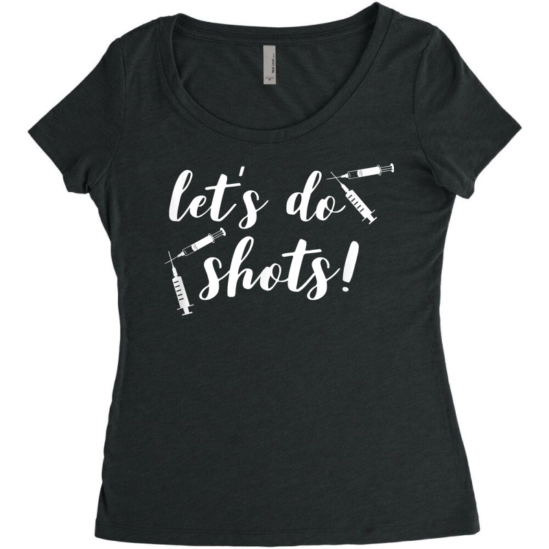 Vaccines For Nurses Funny Let's Do Shots Pro Vaccine Women's Triblend Scoop T-shirt by LaynieWash | Artistshot