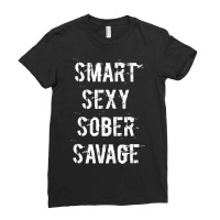 Smart Sexy Sober Savage Sobriety And Addiction Recovery Ladies Fitted T-shirt | Artistshot