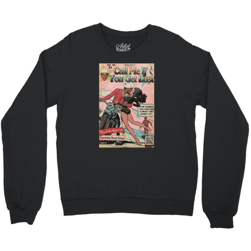 Call Me If You Get Lost, Call Me, If You Get Lost, The Call Me If You  Crewneck Sweatshirt | Artistshot