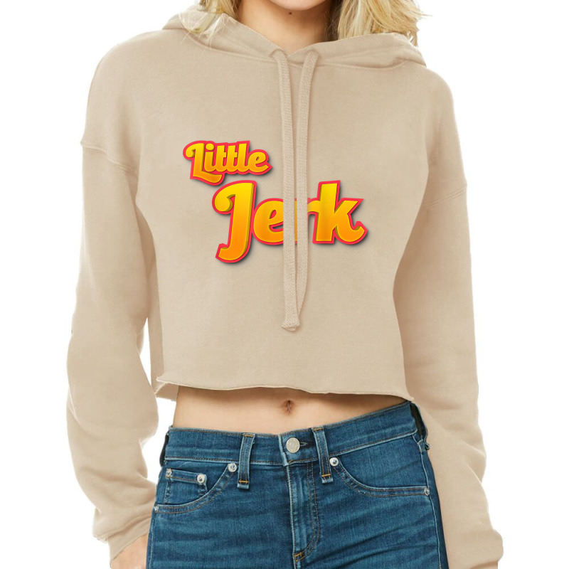 Little Jerk   Kids Nickname   Funny When It's True T Shirt Cropped Hoodie by cm-arts | Artistshot