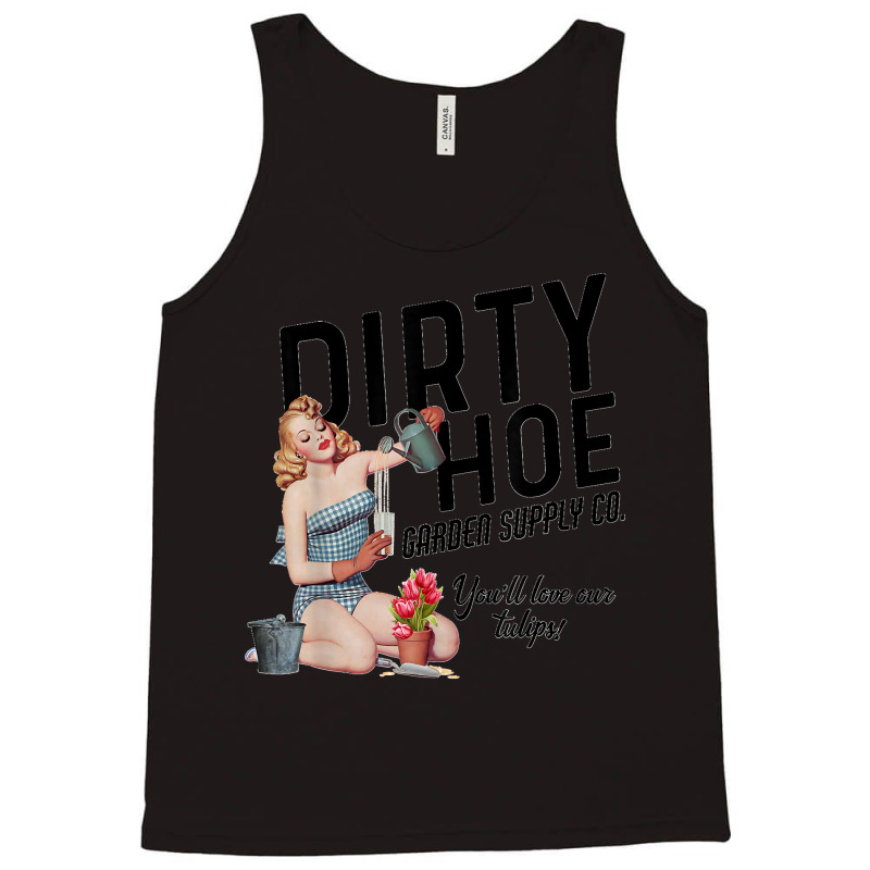 Dirty Hoe Garden Supply Co.lt T Shirt Tank Top | Artistshot