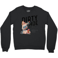 Dirty Hoe Garden Supply Co.lt T Shirt Crewneck Sweatshirt | Artistshot