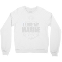 I Love My Marine Crewneck Sweatshirt | Artistshot