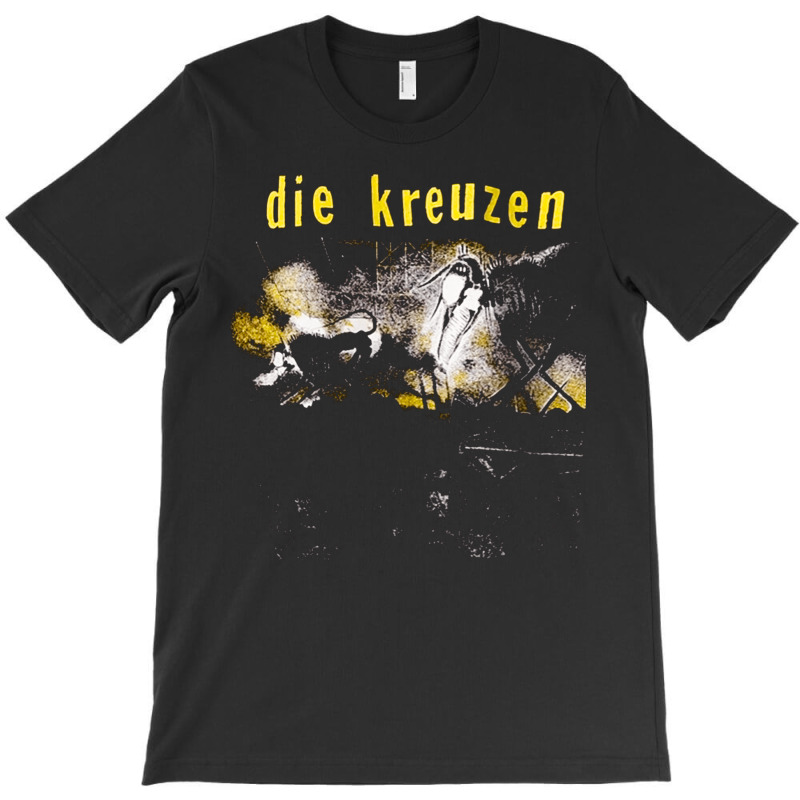 Die Kreuzen, The Die Kreuzen, Die, Kreuzen, Die Kreuzen Art, Die Kreuz T-shirt | Artistshot