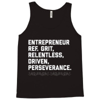 Entrepreneur, Grit, Relentless, Perseverance T Shirt Founder Tank Top | Artistshot