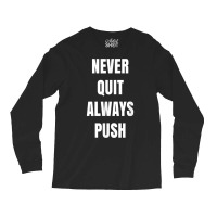 Positive One Lingers Never Quit Always Push T Shirt Long Sleeve Shirts | Artistshot