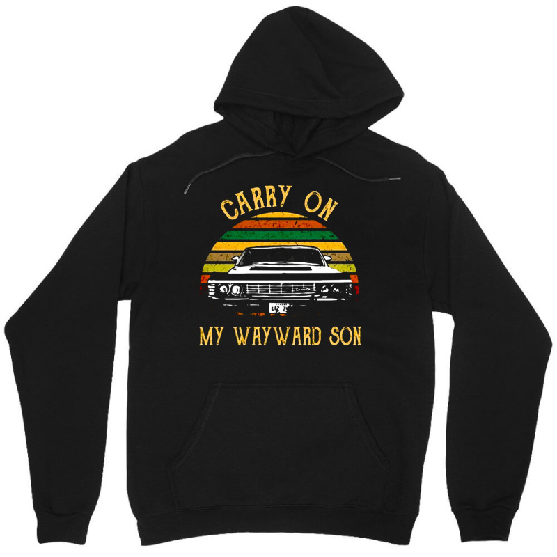 Carry On My Wayward Son, The Carry On My Wayward Son, Carry On, My Way Unisex Hoodie | Artistshot