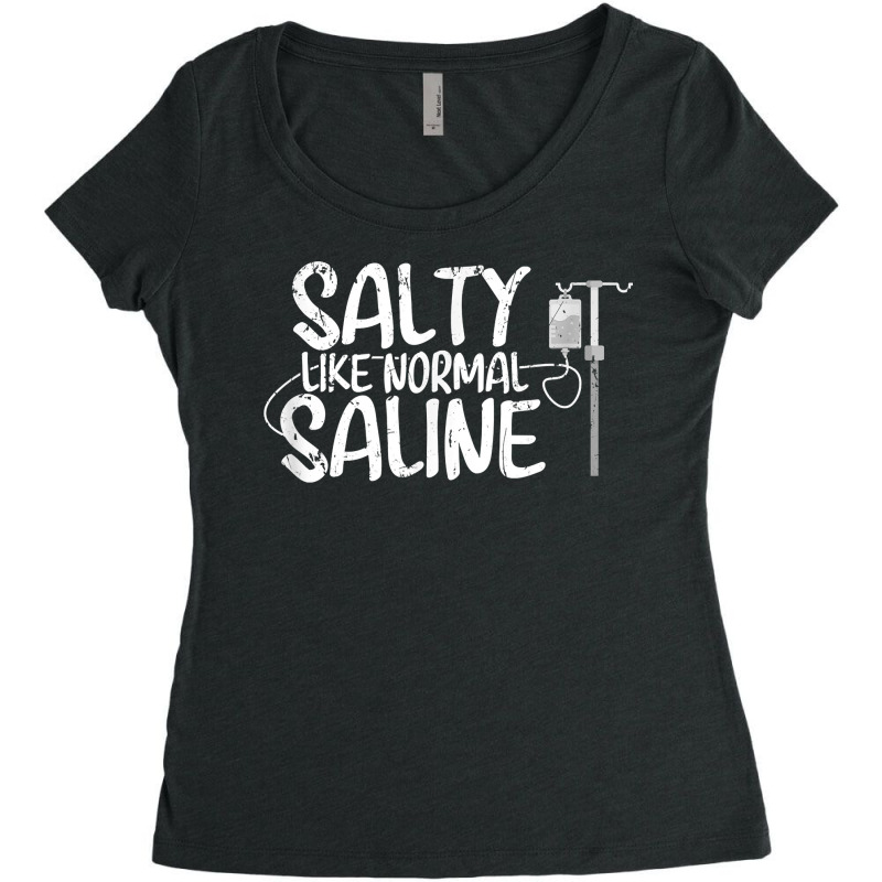 Cna Hospital Health Rn Medicine Salty Like Normal Saline Women's Triblend Scoop T-shirt by ImmanUnde | Artistshot