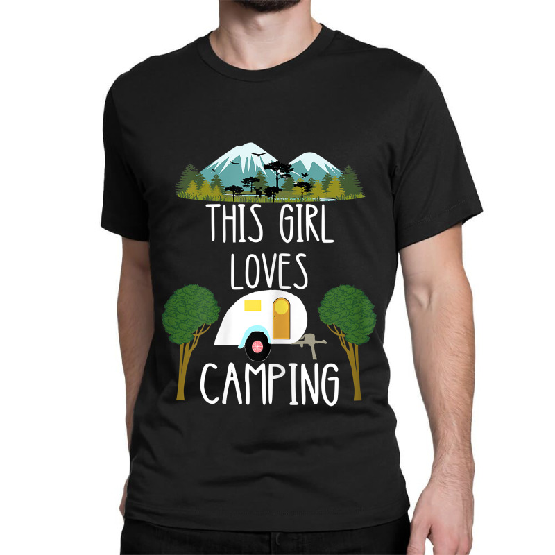 This Girl Loves Camping Rv Teardrop Trailer Camper Caravan Classic T-shirt by MarilynCleo | Artistshot