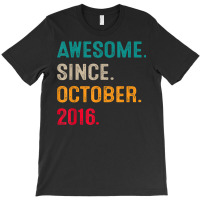 Awesome Since October 2016 6th Birthday Gift 6 Years Old Boy T-shirt | Artistshot