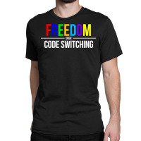 Freedom Over Code Switching Rainbow Long Sleeve T Shirt Classic T-shirt | Artistshot