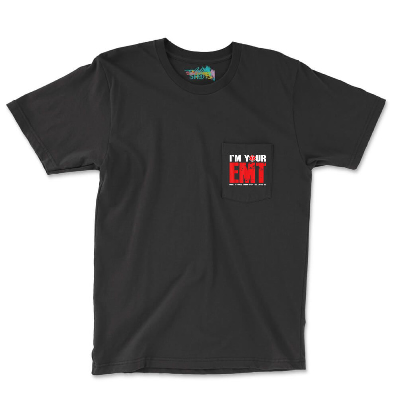 Emt Emergency Medical Technician Ems Paramedic Medical Gift Pocket T-shirt | Artistshot