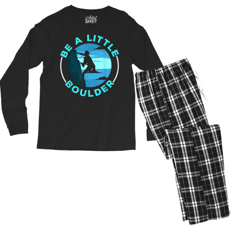 Be A Little Boulder Rock Climber Boulderer Bouldering Men's Long Sleeve Pajama Set | Artistshot