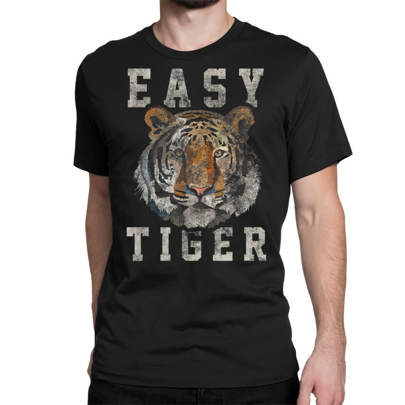 Easy Tiger Distressed Casual Chic Graphic For Women T Shirt Classic T-shirt by cm-arts | Artistshot