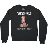 Cute Meerkat Design For Men Women Meerkat Mongoose Lovers Crewneck Sweatshirt | Artistshot