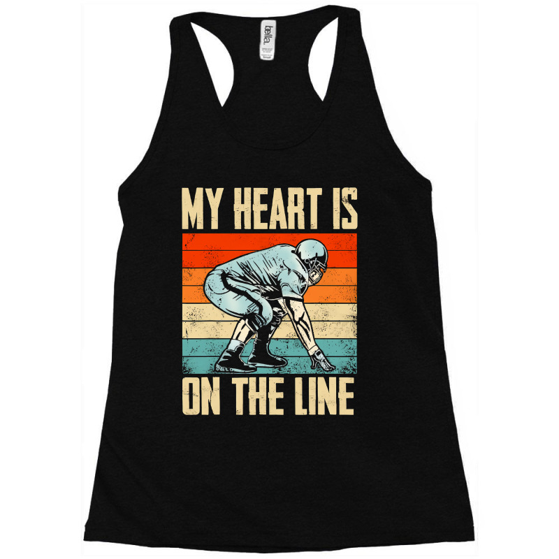 Football My Heart Is On The Line Offensive Lineman Racerback Tank by peafowl | Artistshot