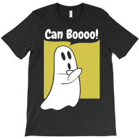Can Booo T-shirt | Artistshot