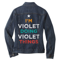 I'm Doing Violet Things Funny Name Humor Nickname Sarcastic Ladies Denim Jacket | Artistshot