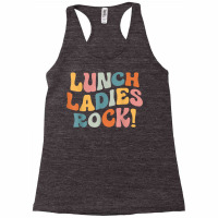 Lunch Ladies Rock!   Retro Lunch Ladies Squad Cafeteria Crew T Shirt Racerback Tank | Artistshot