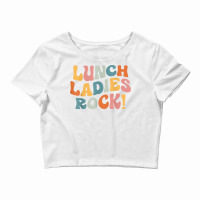 Lunch Ladies Rock!   Retro Lunch Ladies Squad Cafeteria Crew T Shirt Crop Top | Artistshot