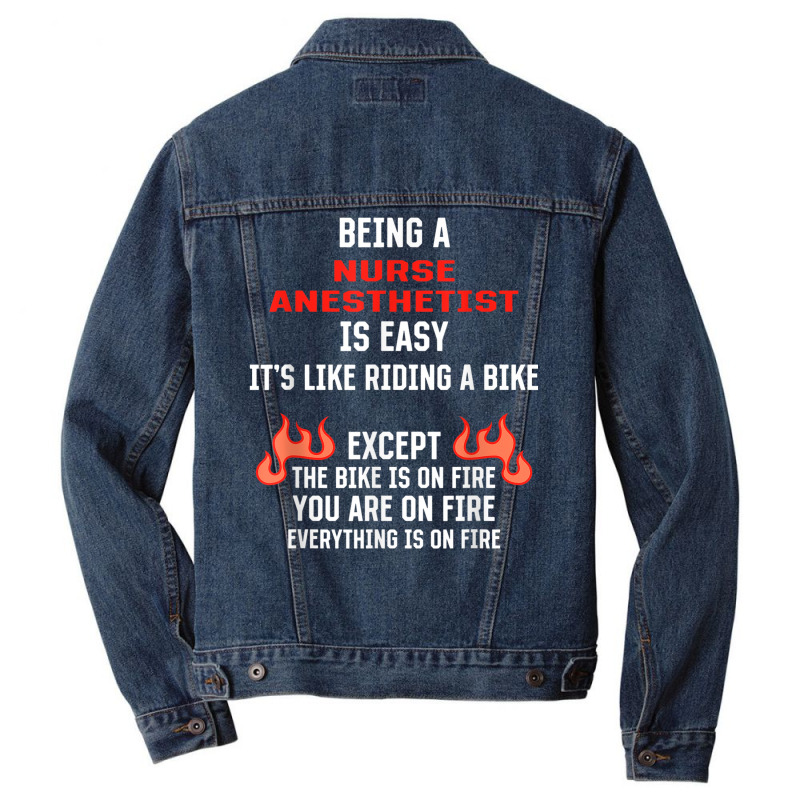 Being A Nurse Anesthetist Is Easy Funny Crna Humor Men Denim Jacket | Artistshot