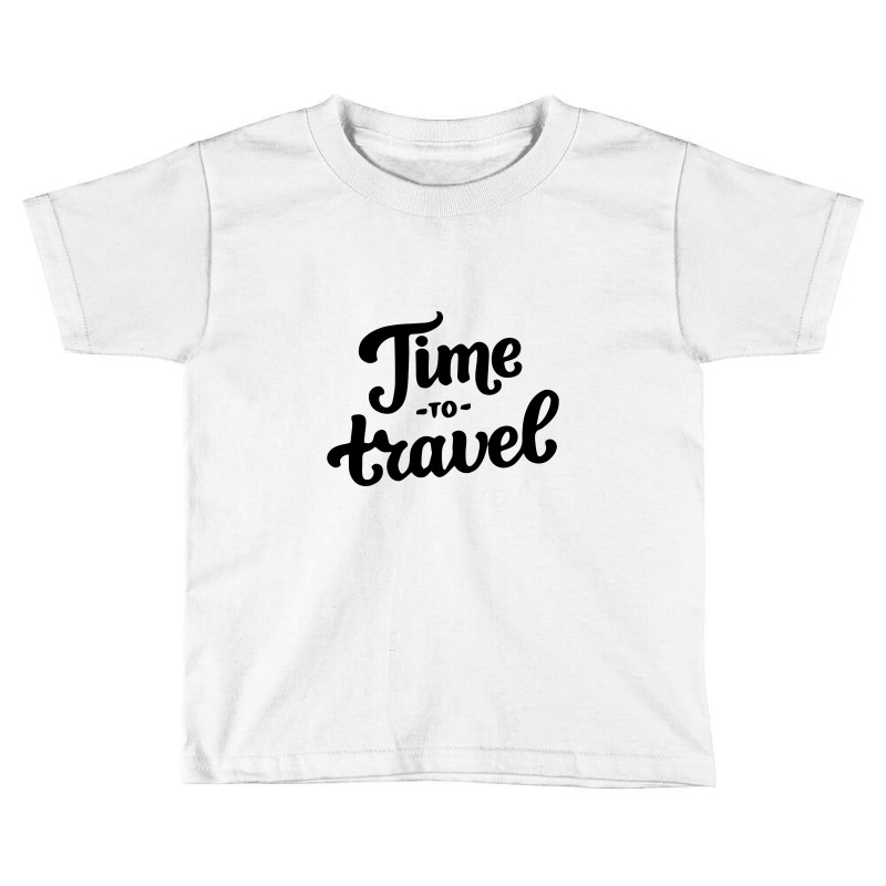 Time To Travel, Time To Travel Toddler T-shirt by mitubabypodcast | Artistshot