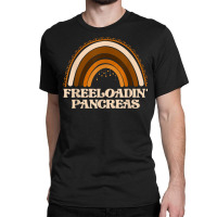 Freeloading Pancreas Funny Type 1 Diabetes Diabetic Classic T-shirt | Artistshot