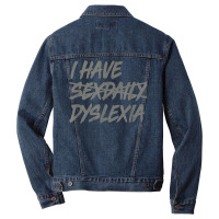 I Have Sexdaily, Dyslexia Shirt, Funny Sex Daily T Shirt Men Denim Jacket | Artistshot