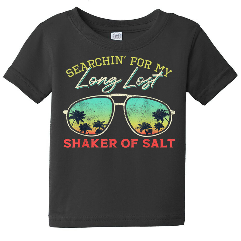 Funny Searching For My Long Lost Shaker Of Salt Shaker T Shirt Baby Tee by cm-arts | Artistshot