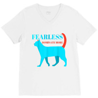 Fearless Dominate More Entrepreneur T Shirt And Motivation V-neck Tee | Artistshot