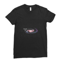 You Are Here In The Milky Way Galaxy Shirt Ladies Fitted T-shirt | Artistshot